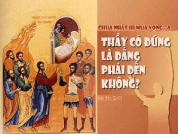 Lời Chúa CN Tuần III Mùa Vọng - Năm A