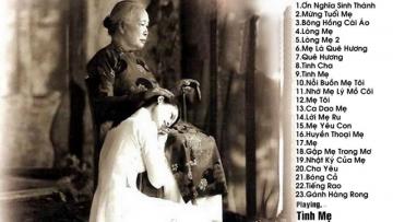 Ơn Nghĩa Sinh Thành - Tuyển Tập Những Ca Khúc Hay Nhất Về Cha Mẹ