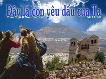 12/03/2017 Chúa Nhật Tuần II Mùa Chay Năm A