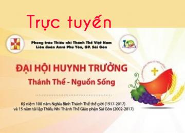 Trực tuyến: Đại Hội Huynh Trưởng TNTT