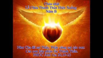 20/05/2018 Chúa Nhật Mùa Phục Sinh Năm B Chúa Thánh Thần Hiện Xuống