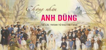 CHỨNG NHÂN ANH HÙNG (LỄ CÁC THÁNH TỬ ĐẠO VIỆT NAM)