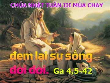 15/03/2020 Chúa Nhật Tuần III Mùa Chay Năm A