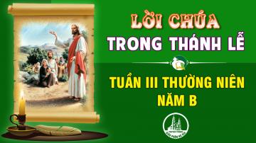 24/01/2021 Chúa Nhật Tuần III Mùa Thường Niên Năm B